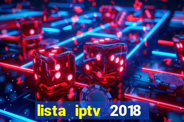 lista iptv 2018 gratis atualizada futebol